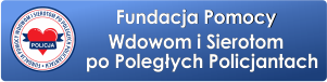 Baner Fundacja Pomocy Wdowom i Sierotom po Poległych Policjantach